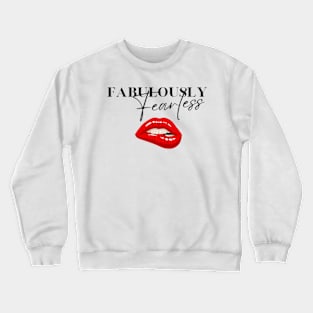 Fabulously Fearless Women Empowerment Crewneck Sweatshirt